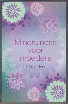 Denise Roy: Mindfulness voor moeders