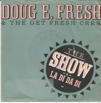 Doug E. Fresh & The Get Fresh Crew :The Show (1985) - 1
