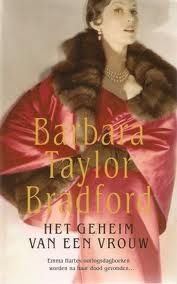 Barbara Taylor Bradford Het geheim van een vrouw - 1