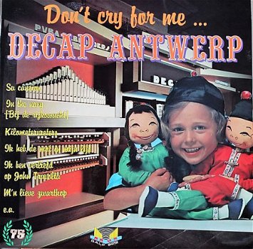 LP - Decap Antwerp - Don't cry for me - 1