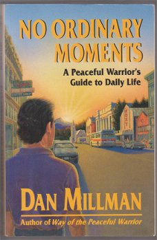 Dan Millman: No ordinary moments
