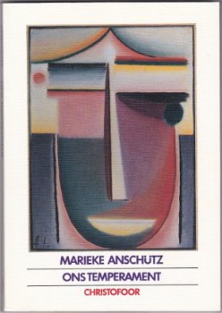 Marieke Anschütz: Ons temperament - 1