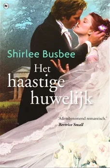 HET HAASTIGE HUWELIJK - Shirlee Busbee 