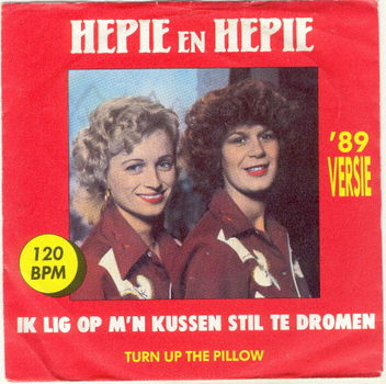 Hepie En Hepie : Ik Lig Op M'n Kussen Stil Te Dromen ('89 Versie) - 1
