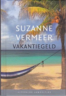 Literaire juweeltjes Suzanne Vermeer - Vakantiegeld
