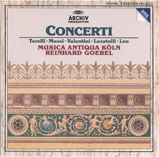 Reinhard Goebel ‎ - Torelli*, Mossi*, Valentini*, Locatelli*, Leo*, Musica Antiqua Köln, – Concerti