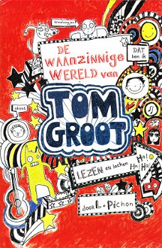 DE WAANZINNIGE WERELD VAN TOM GROOT - Liz Pichon - 1