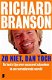 Richard Branson - Zo Niet, Dan Toch - 1 - Thumbnail