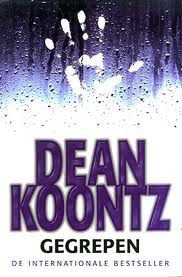 Dean Koontz Gegrepen