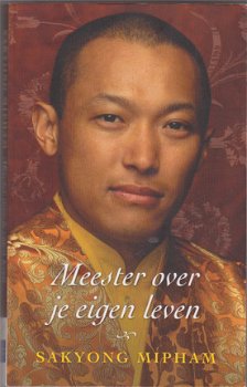 Sakyong Mipham: Meester over je eigen leven - 1