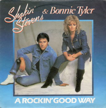 Shakin' Stevens & Bonnie Tyler ; A rockin'good way (1983) - 1