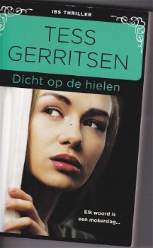 Tess Gerritsen Dicht op de hielen - 1