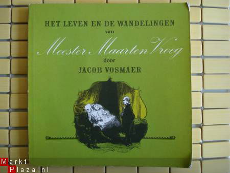 Vosmaer, Jacob Het leven en de wandelingen van Meester Maar - nr. 1