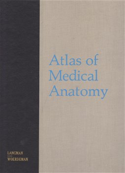 Langman, Jan en Woerdeman, M.W.: Atlas of Medical Anatomy - 1