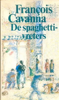 De spaghettivreters - Francois Cavanna - 1