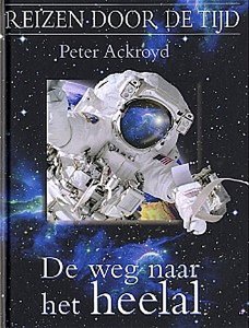 De weg naar het heelal - Peter Ackroyd