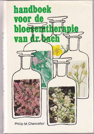 Philip M. Chancellor: Handboek voor de bloesemtherapie van dr. Bach - nr. 1