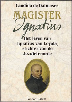 Candido de Dalmases: Magister Ignatius van Loyola - 1