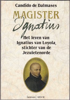 Candido de Dalmases: Magister Ignatius van Loyola
