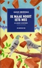 Guus Middag - Ik Maak Nooit Iets Mee En Andere Avonturen (Hardcover/Gebonden) - 1