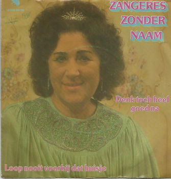 Zangeres Zonder Naam ‎: Denk Toch Heel Goed Na (1982) - 1
