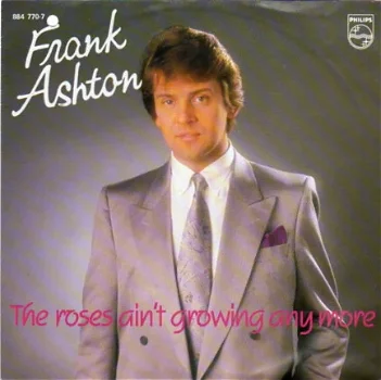 Frank Ashton ‎: The Roses Ain't Growing Anymore (1986) - 1