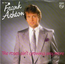 Frank Ashton ‎: The Roses Ain't Growing Anymore (1986)