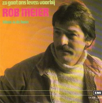 Rob Meier ‎: Zo Gaat Ons Leven Voorbij (1983) - 1