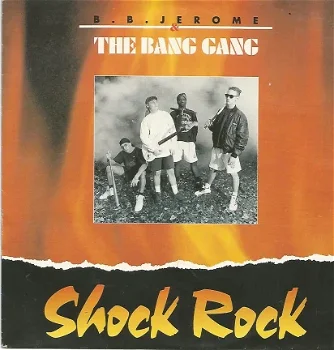 B.B. Jerome & The Bang Gang ‎: Shock Rock (1990) - 1