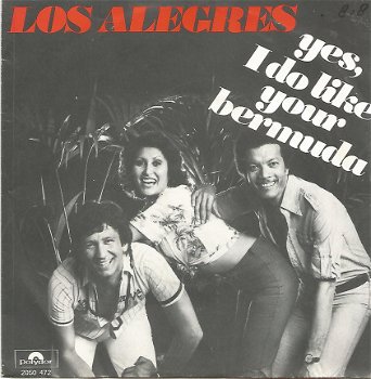 Los Alegres ‎: Yes, I Do Like Your Bermuda (1977) - 0