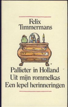 FELIX TIMMERMANS**1.PALLIETER IN HOLLAND2.UIT MIJ ROMMELKA S - 1