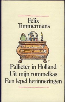 FELIX TIMMERMANS**1.PALLIETER IN HOLLAND2.UIT MIJ ROMMELKA S