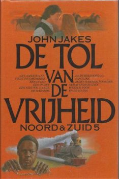 JOHN JAKES**NOORD EN ZUID 5**DE TOL VAN DE VRIJHEID**HARDCOV - 1