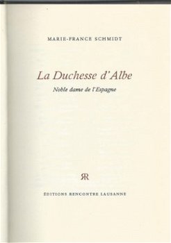 MARIE-FRANCE SCHMIDT**LA DUCHESSE D'ALBE*NOBLEDAME D'ESPAGNE - 2