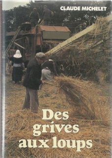 CLAUDE MICHELET**DES GRIVES AUX LOUPS**EDITIONS G.P. PARIS**