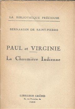 BERNARDIN DE SAINT-PIERRE **PAUL ET VIRGINIE**LA CHAUMIERE INDIENNE.**LIBRAIRIE GRÜND** - 2