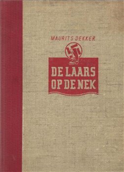 MAURITS DEKKER**DE LAARS OP DE NEK**ROMAN 1939-1941*SIJTHOFF - 1