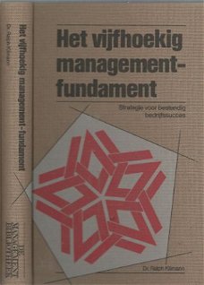 DR. RALPH H. KILMANN**HET VIJFHOEKIG MANAGEMENT FUNDAMENT**