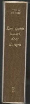 THEUN DE VRIES**EEN SPOOK WAART DOOR EUROPA*1848*BRUINE HARD - 2
