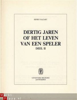 HENRY HAZART**DERTIG JAREN OF HET LEVEN VAN EEN SPELER*I+II* - 6