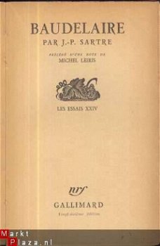 BAUDELAIRE**LES ESSAIS XXIV**par J.P. SARTRE**GALLIMARD - 2