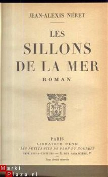 JEAN ALEXIS NERET**LES SILLONS DE LA MER**1941**LIB. PLON. - 1