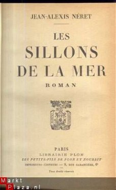 JEAN ALEXIS NERET**LES SILLONS DE LA MER**1941**LIB. PLON.