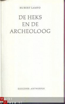 HUBERT LAMPO**DE HEKS EN DE ARCHEOLOOG**DIOGENES ANTWERPEN** - 2