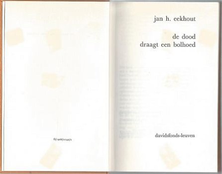 JAN H. EEKHOUT**DE DOOD DRAAGT EEN BOLHOED**JAN H. EEKHOUT - 4