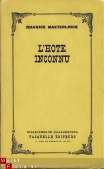 MAURICE MAETERLINCK**L'HOTE INCONNU**CHARPENTIER FASQUELL - 1