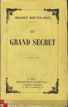 MAURICE MAETERLINCK**LE GRAND SECRET**CHARPENTIER FASQUELL - 1