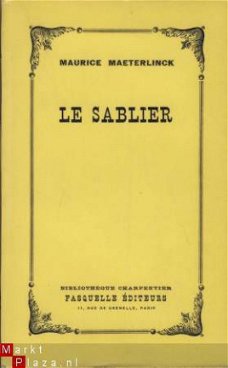 MAURICE MAETERLINCK**LE SABLIER**CHARPENTIER FASQUELL