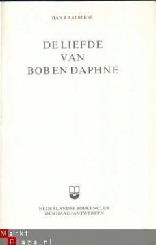 HAN B. AALBERSE**DE LIEFDE VAN BOB EN DAPHNE**NEDERLANDSE BO