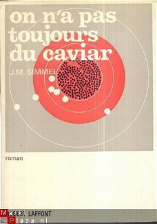 JOHANNES MARIO SIMMEL*ON N'A PAS TOUJOURS DU CAVIAR*LAFFON